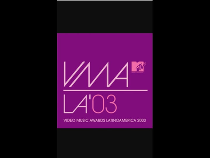 mtv-video-music-awards-latinoam-rica-2003-tt0850315-1