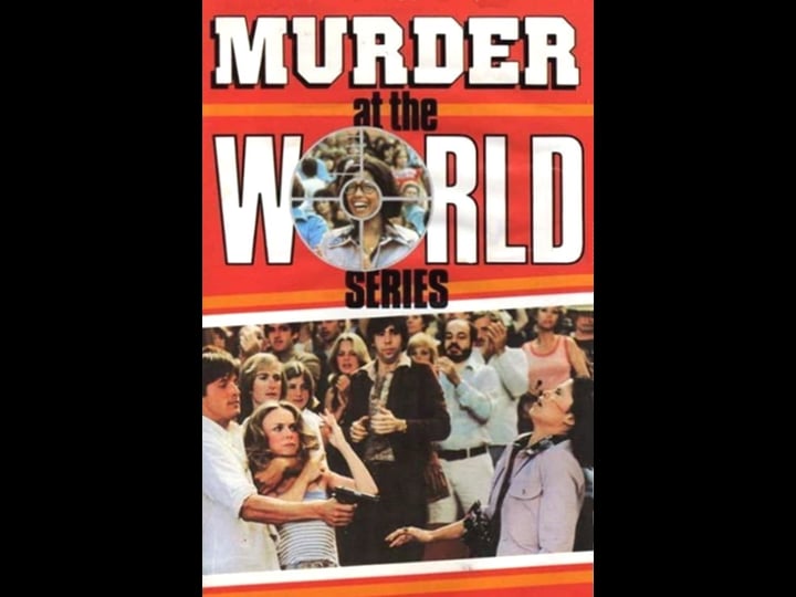murder-at-the-world-series-tt0076424-1