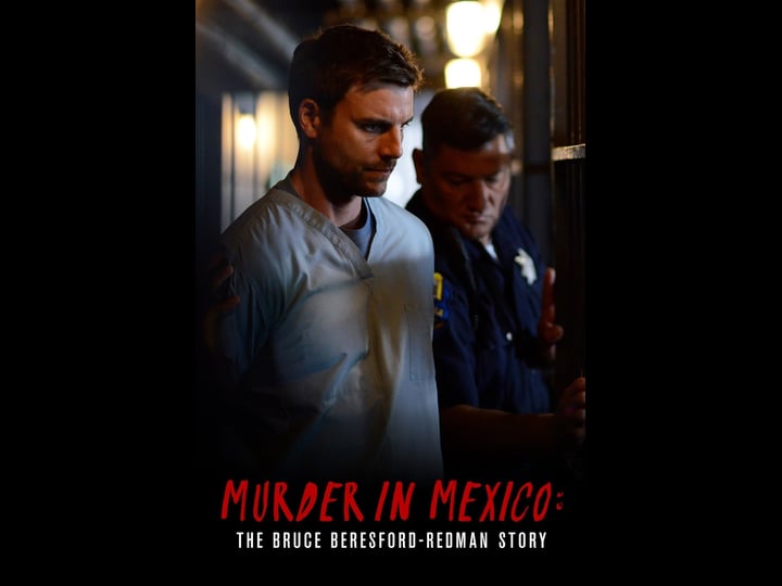 murder-in-mexico-the-bruce-beresford-redman-story-4330529-1