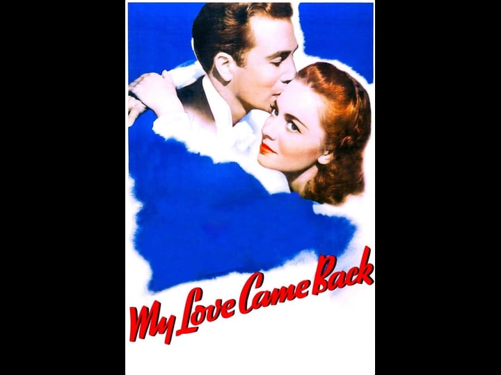 my-love-came-back-tt0032829-1