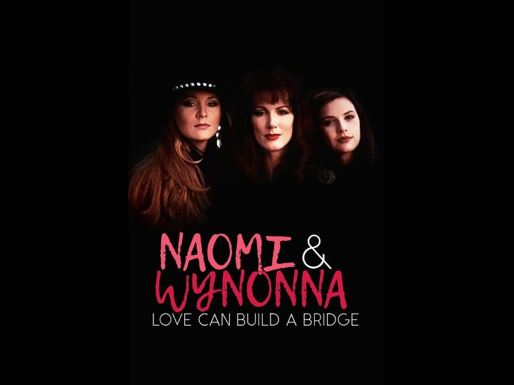 naomi-wynonna-love-can-build-a-bridge-tt0113931-1