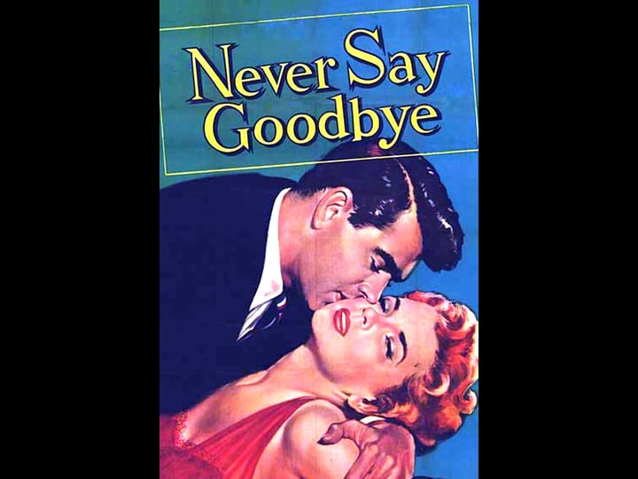 never-say-goodbye-tt0049547-1