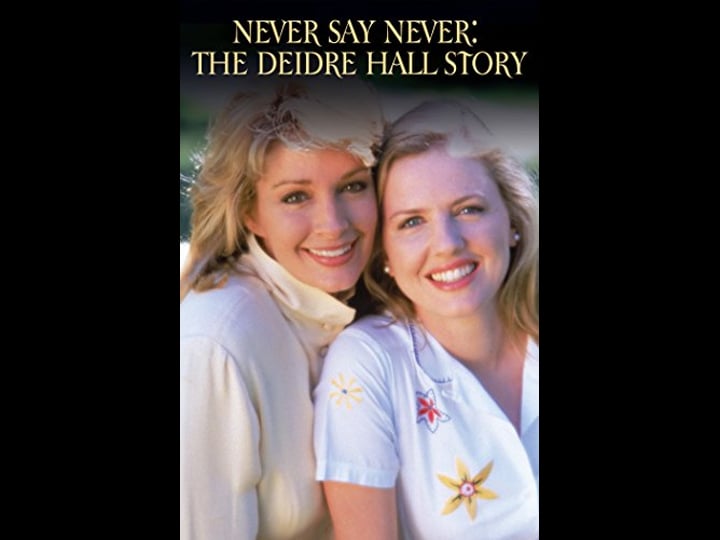never-say-never-the-deidre-hall-story-tt0134841-1