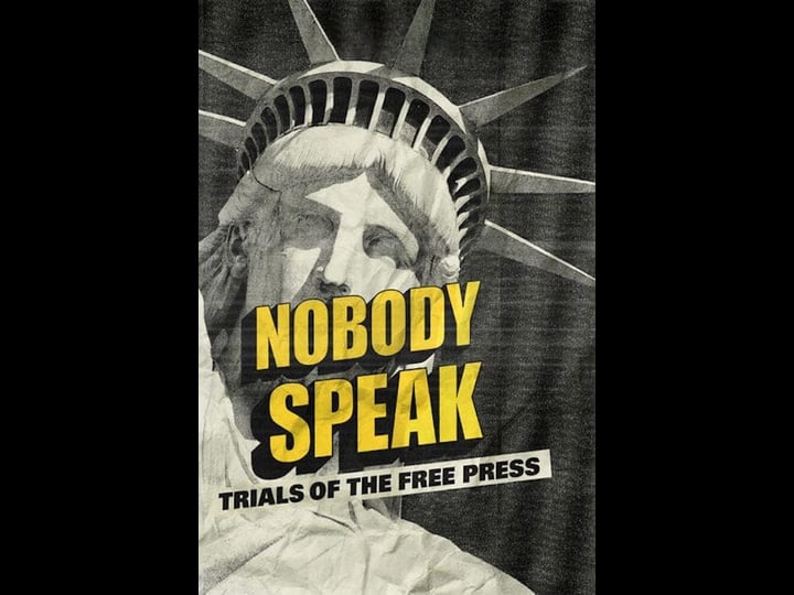nobody-speak-trials-of-the-free-press-tt6333064-1