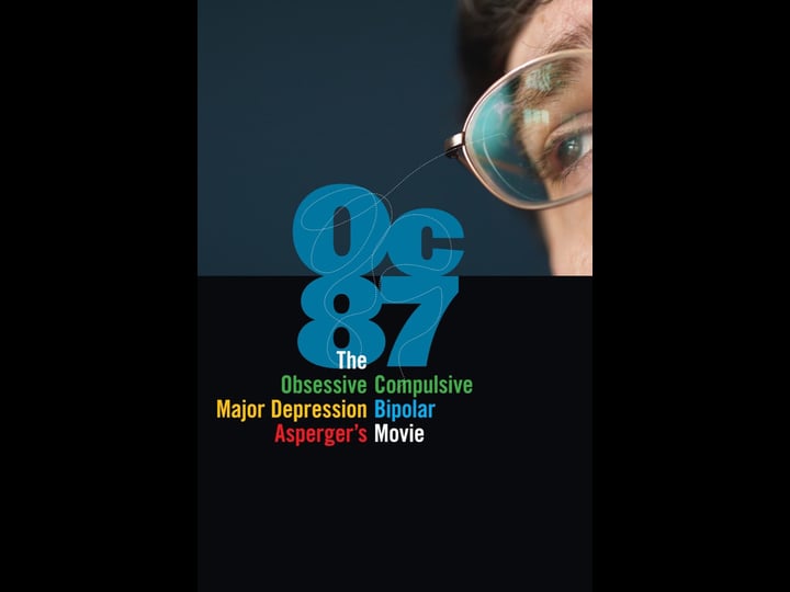 oc87-the-obsessive-compulsive-major-depression-bipolar-aspergers-movie-tt1550557-1