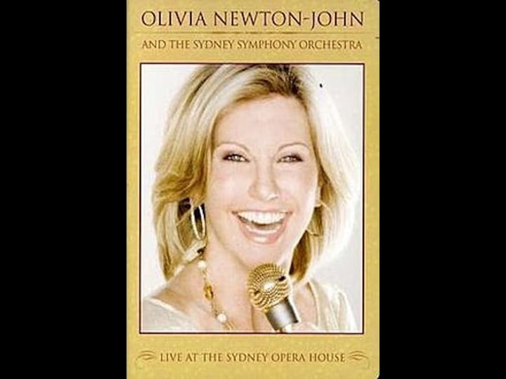 olivia-newton-john-and-the-sydney-symphony-orchestra-live-at-the-sydney-opera-house-tt1183689-1