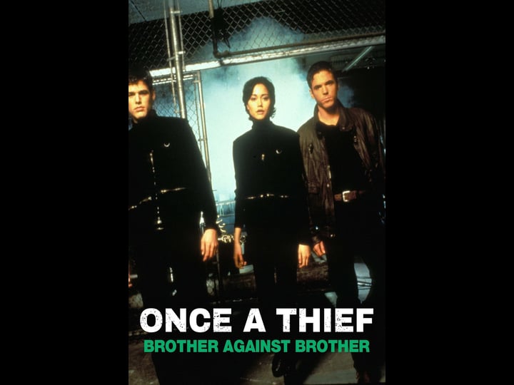 once-a-thief-brother-against-brother-tt3998428-1
