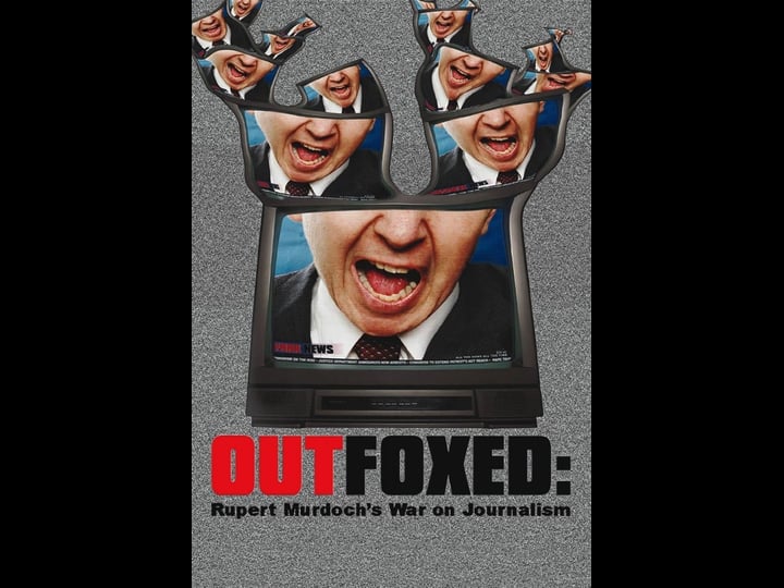 outfoxed-rupert-murdochs-war-on-journalism-tt0418038-1
