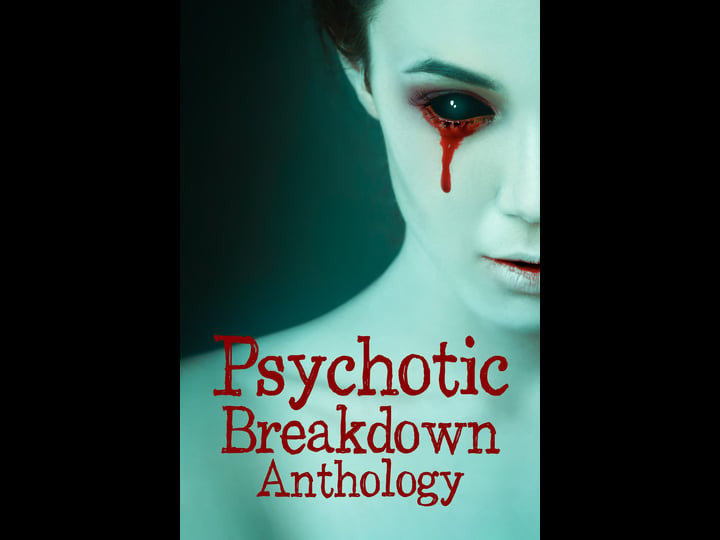 psychotic-breakdown-anthology-4337862-1