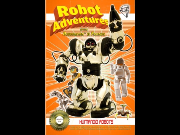 robot-adventures-with-robosapien-and-friends-humanoid-robots-2159805-1