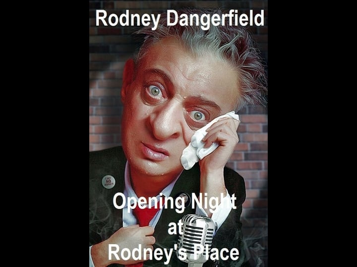 rodney-dangerfield-opening-night-at-rodneys-place-tt0453392-1