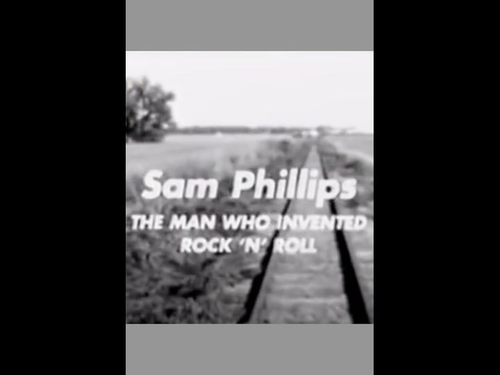 sam-phillips-the-man-who-invented-rocknroll-tt0472558-1