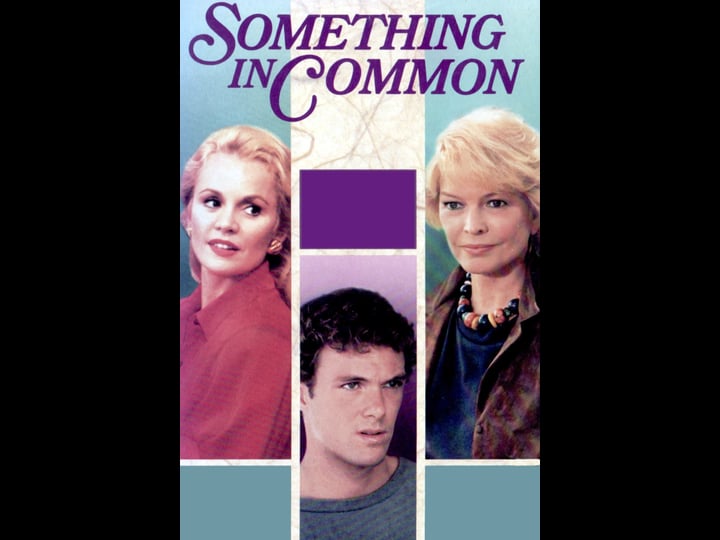 something-in-common-tt0091984-1