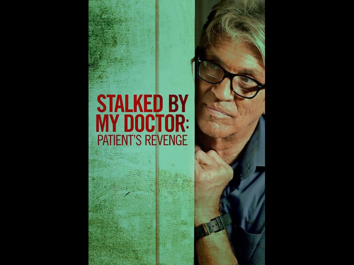 stalked-by-my-doctor-patients-revenge-tt8499212-1