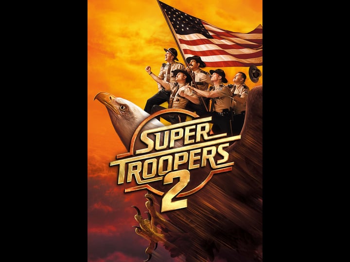 super-troopers-2-tt0859635-1