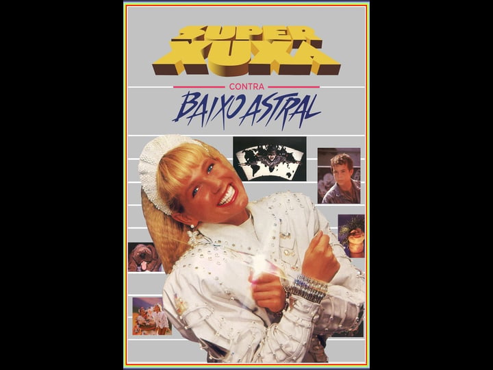 super-xuxa-contra-o-baixo-astral-tt0096194-1