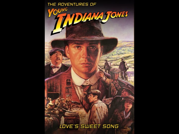 the-adventures-of-young-indiana-jones-loves-sweet-song-915685-1