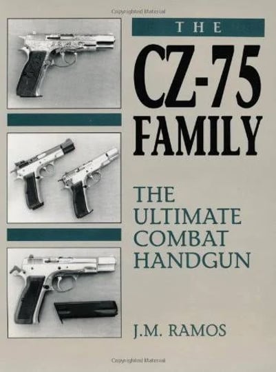 the-cz-75-family-the-ultimate-combat-handgun-book-1