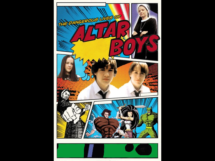 the-dangerous-lives-of-altar-boys-tt0238924-1