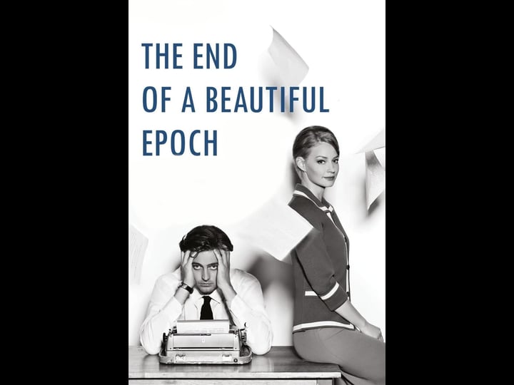 the-end-of-a-beautiful-epoch-tt4419390-1