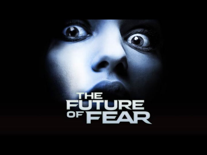the-future-of-fear-tt2119538-1