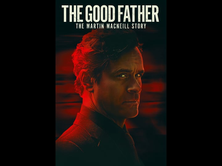 the-good-father-the-martin-macneill-story-tt15566744-1