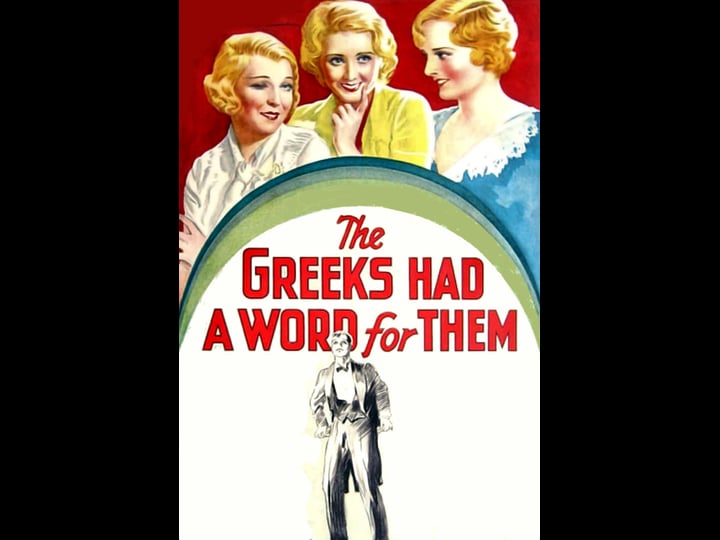 the-greeks-had-a-word-for-them-tt0022961-1