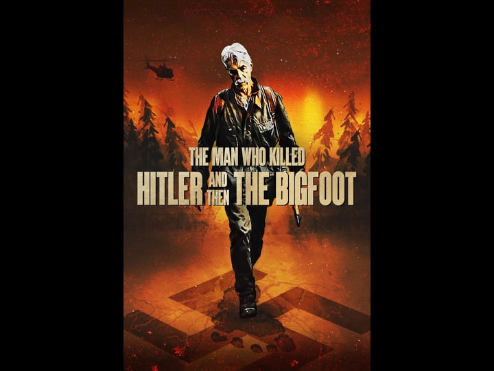 the-man-who-killed-hitler-and-then-the-bigfoot-tt7042862-1