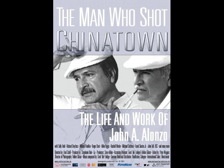 the-man-who-shot-chinatown-the-life-and-work-of-john-a-alonzo-tt0991163-1