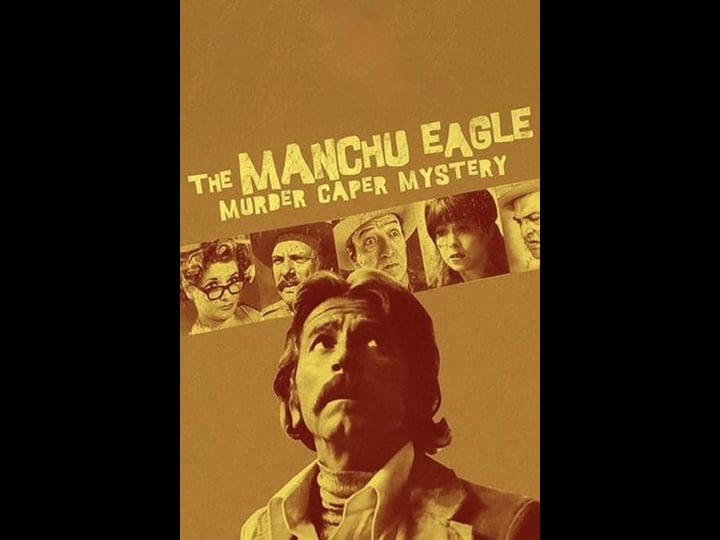 the-manchu-eagle-murder-caper-mystery-tt0070366-1