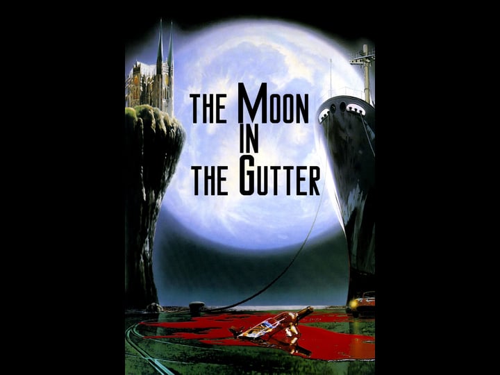the-moon-in-the-gutter-tt0085878-1