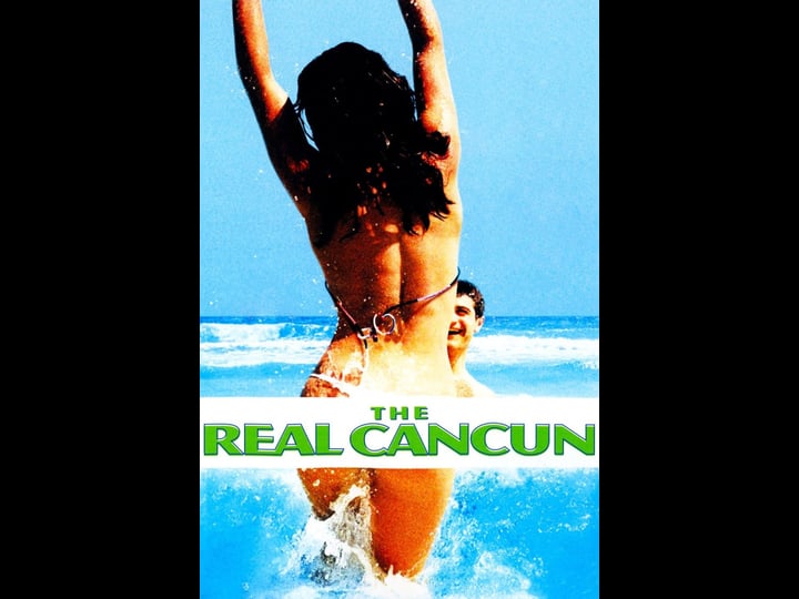 the-real-cancun-tt0360916-1