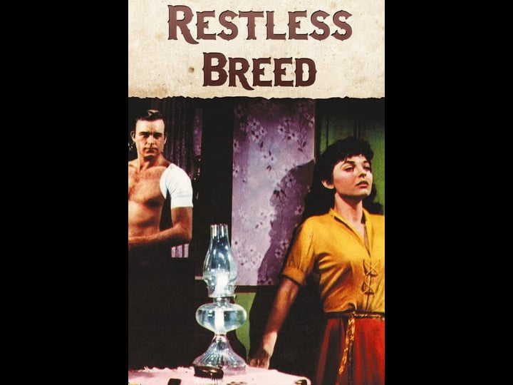 the-restless-breed-tt0050893-1