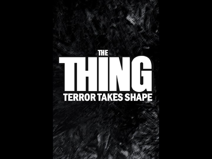 the-thing-terror-takes-shape-tt0376921-1