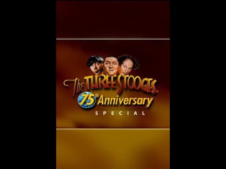 the-three-stooges-75th-anniversary-special-tt0346025-1