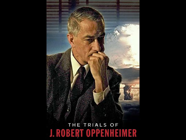 the-trials-of-j-robert-oppenheimer-tt1559008-1