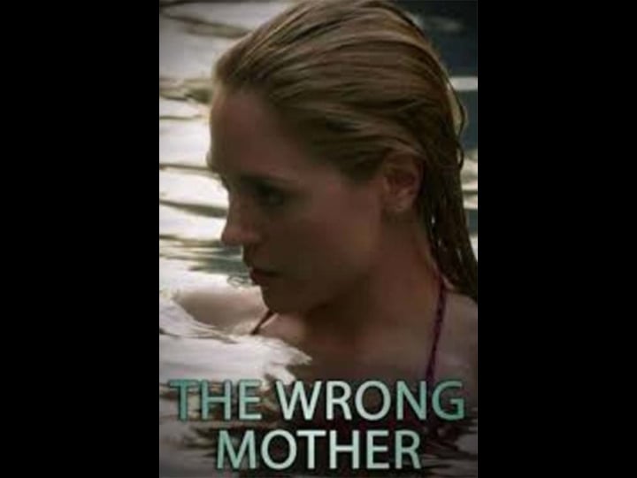 the-wrong-mother-tt6032878-1