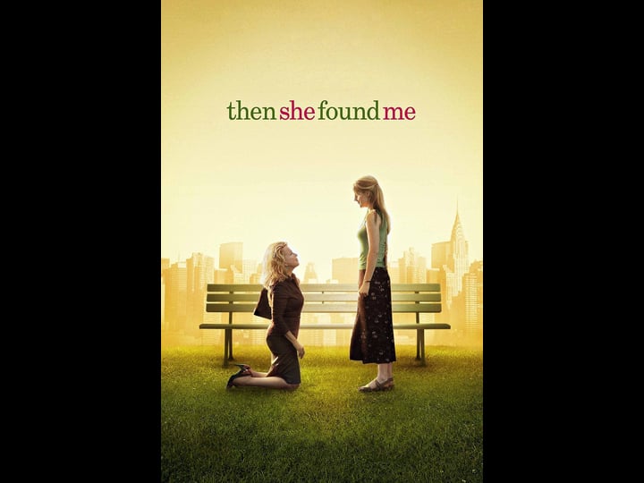 then-she-found-me-tt0455805-1