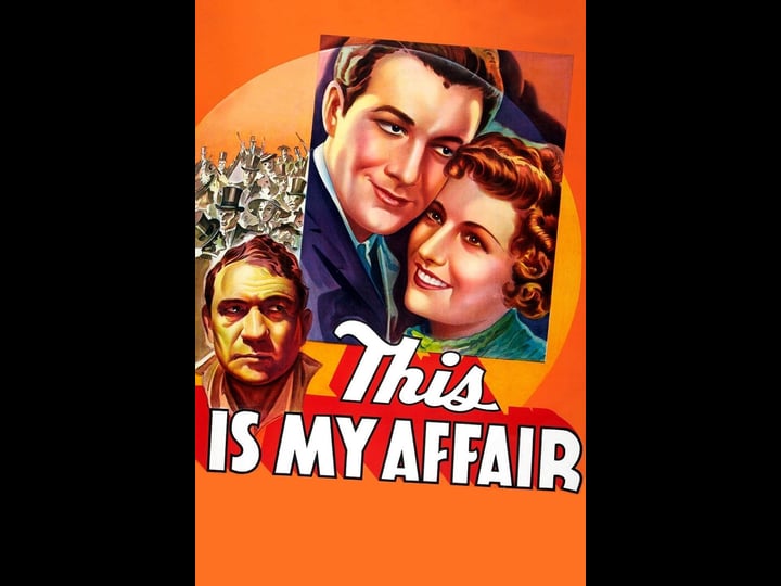 this-is-my-affair-tt0029662-1