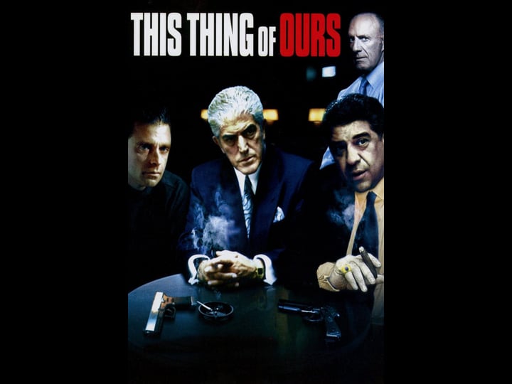 this-thing-of-ours-tt0338497-1