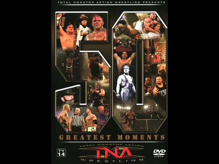 tna-wrestling-the-50-greatest-moments-tt1126529-1