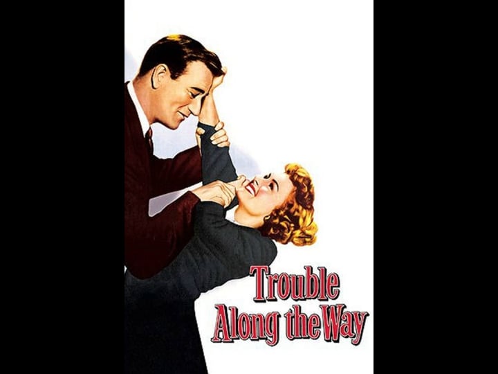 trouble-along-the-way-tt0046463-1