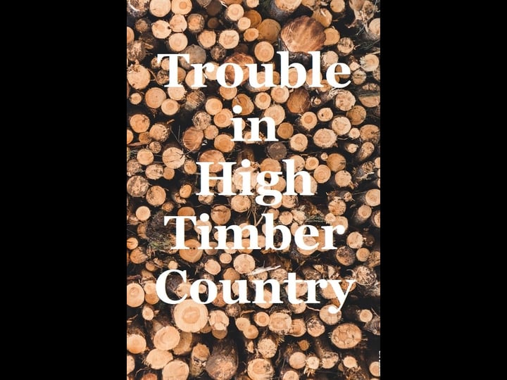 trouble-in-high-timber-country-tt0081660-1