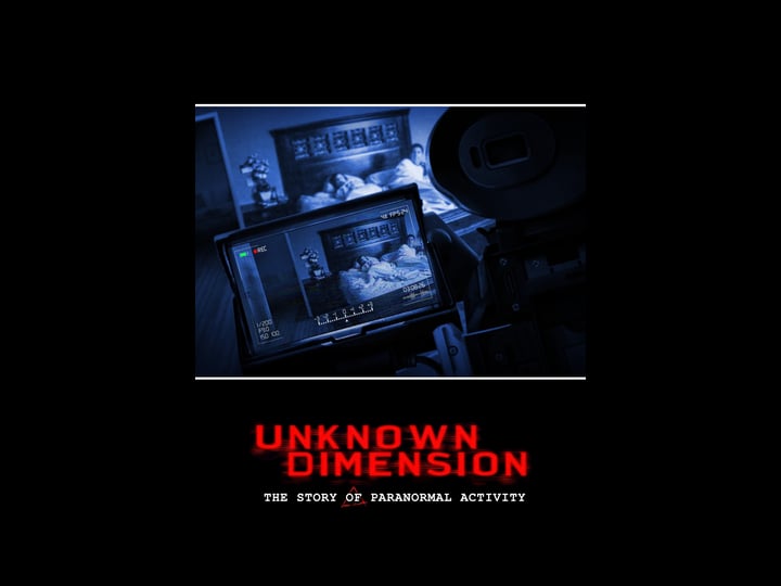 unknown-dimension-the-story-of-paranormal-activity-4334541-1