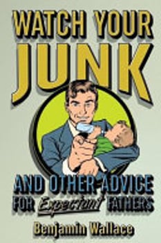 watch-your-junk-and-other-advice-for-expectant-fathers-2009398-1