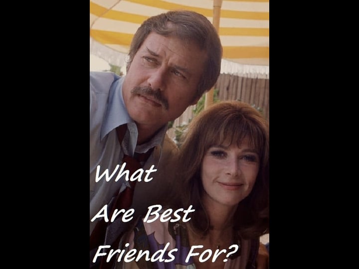 what-are-best-friends-for-tt0070911-1