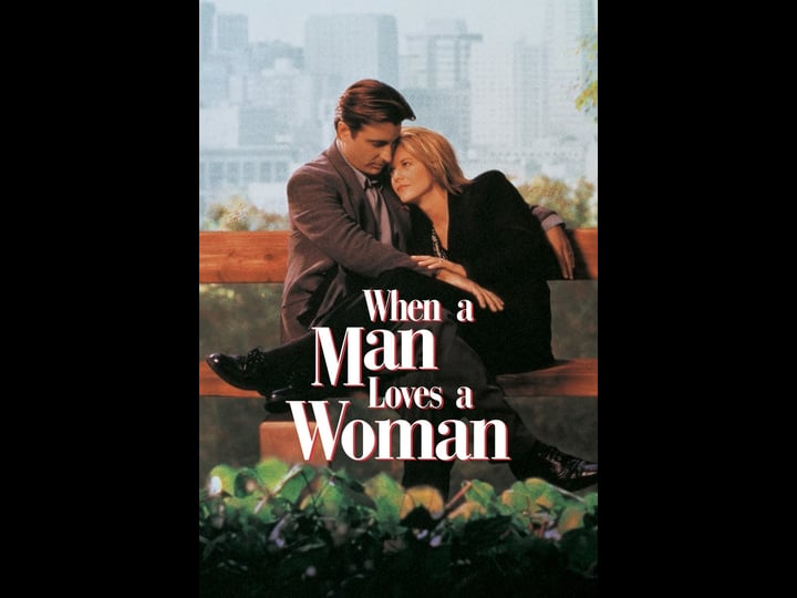 when-a-man-loves-a-woman-tt0111693-1