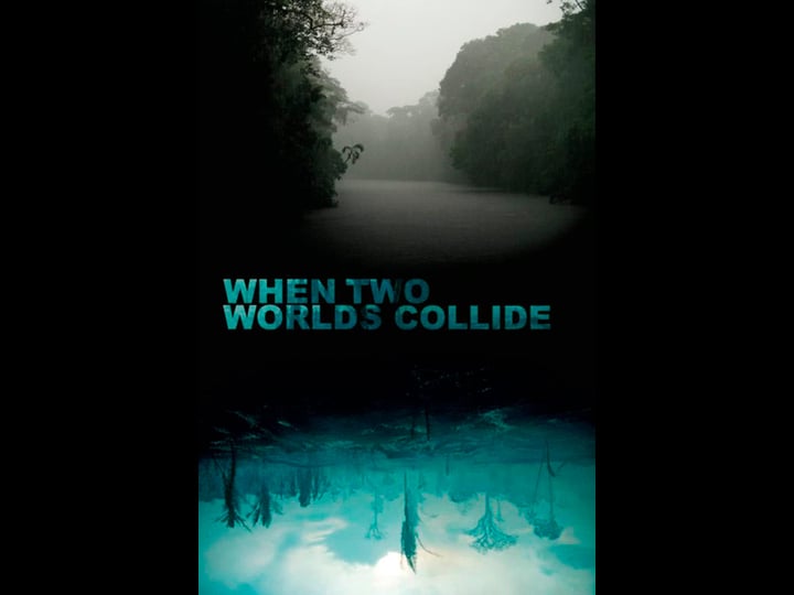 when-two-worlds-collide-tt5278932-1