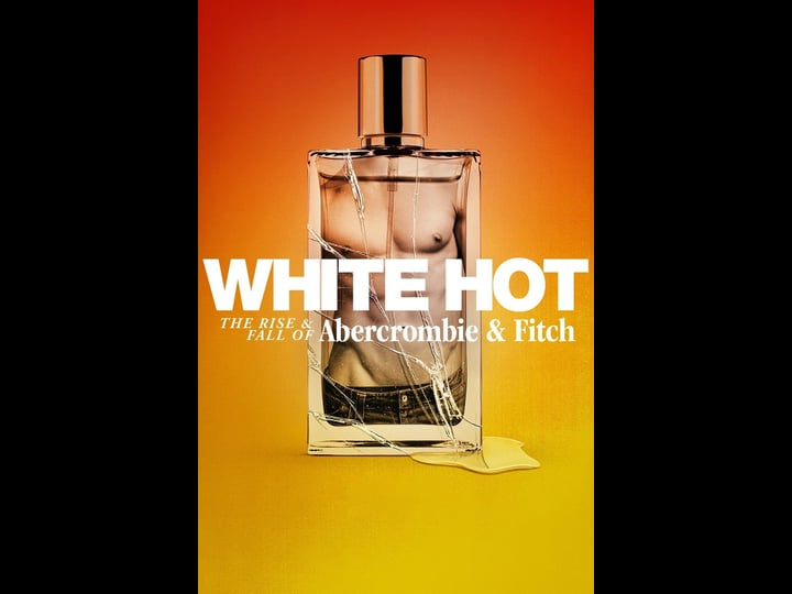white-hot-the-rise-fall-of-abercrombie-fitch-4190714-1