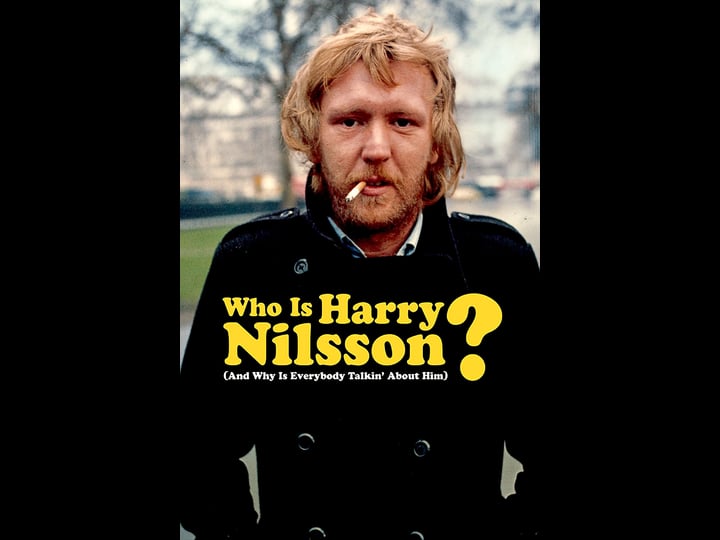 who-is-harry-nilsson-and-why-is-everybody-talkin-about-him-tt0756727-1
